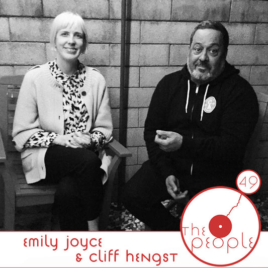 Ep 49 Emily Joyce & Cliff Hengst: The People